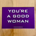 YOU'RE A GOOD WOMAN