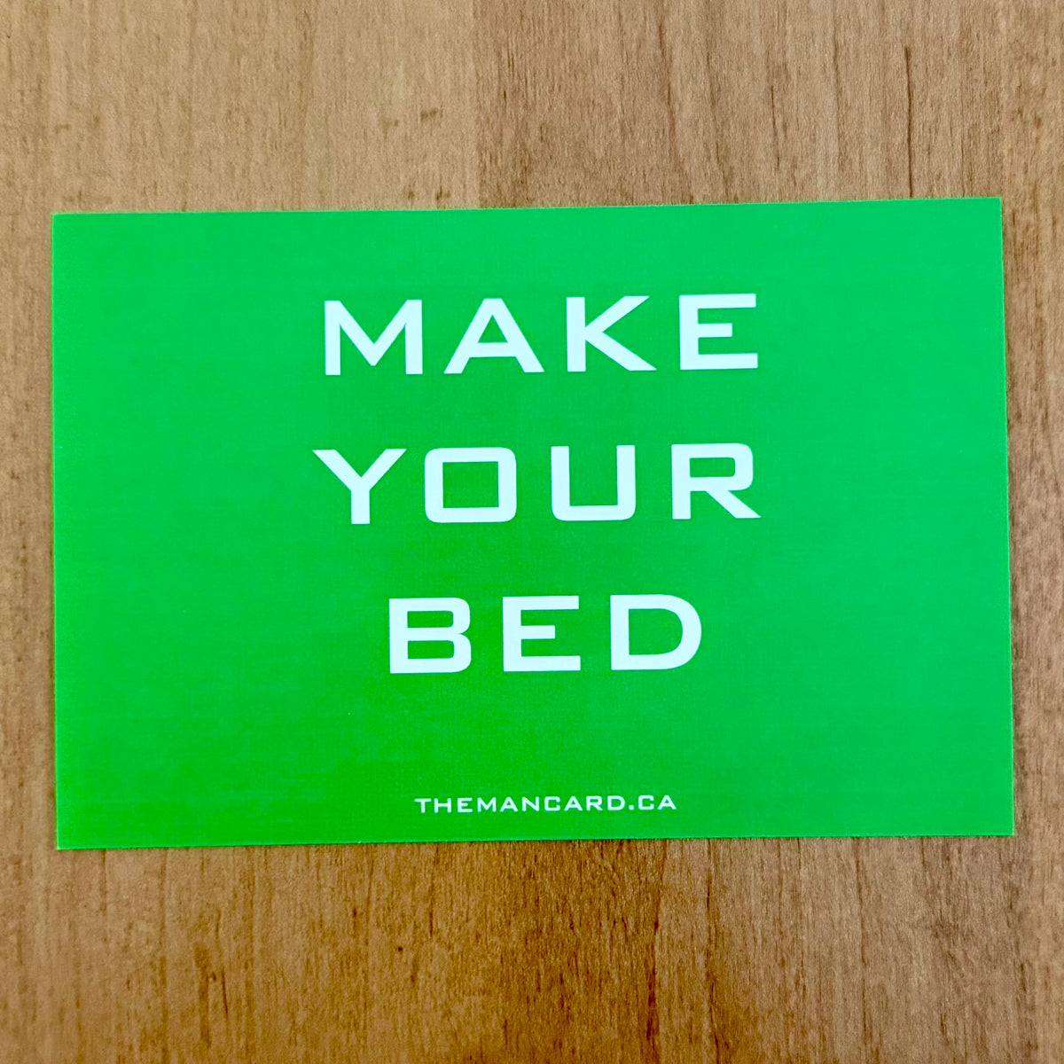 MAKE YOUR BED